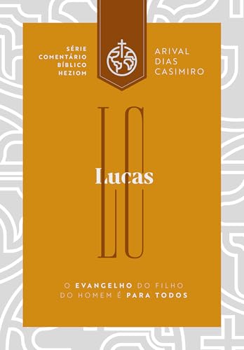 Lucas: o Evangelho do filho do homem é para todos