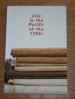 Life in the Pacific in the 1700s 0937426725 Book Cover