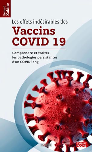 livre Les effets indésirables des vaccins covid-19: Comprendre et traiter les pathologies persistantes d’un Covid long