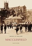 macclesfield classement  Macclesfield (Images of England)