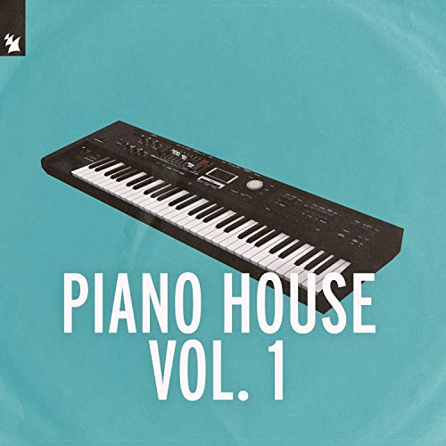 Play Armada Music - Piano House, Vol. 1 by VARIOUS ARTISTS on Amazon Music