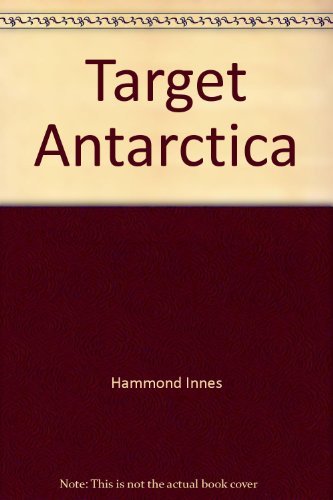 Target Antarctica by Ralph Hammond Innes (1993-08-26)