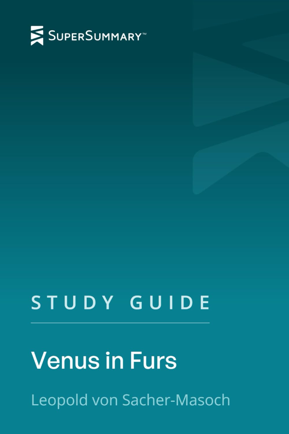 Study Guide: Venus in Furs by Leopold von Sacher-Masoch (SuperSummary)