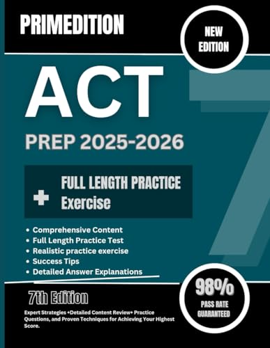 ACT Prep 2025-2026: Tips+ Techniques for High Scores |Full-Length Practice Tests, (Bonus) Questions +Detailed Explanations |with 98% Pass Rate Guaranteed.