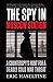 Produktbild The Spy in Moscow Station: A Counterspy's Hunt for a Deadly Cold War Threat