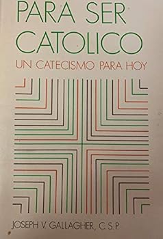 Paperback Para Ser Catolico UN Catecismo Para Hoy Book