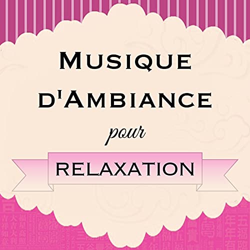 Reproducir Musique d'Ambiance - Musique Relaxante pour une Détente