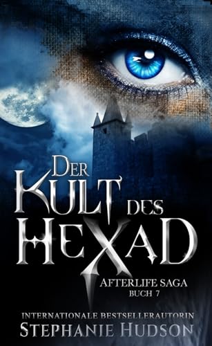 Der Kult des Hexad (Afterlife Reihe 7)