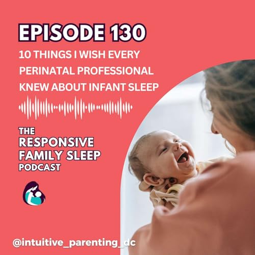 10 Things I Wish Every Perinatal Professional Knew About Infant Sleep