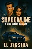 e46 shadowline nachrüsten  Shadowline: A Dirk Maddox Thriller - Book 2 (English Edition)