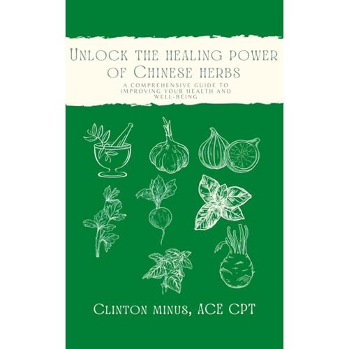 Unlock the Healing Powers of Chinese Herbs by Clinton Minus episode artwork