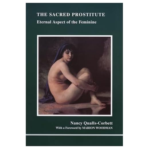The Sacred Prostitute: Eternal Aspect of the Feminine (Studies in Jungian Psychology by Jungian Analysts)