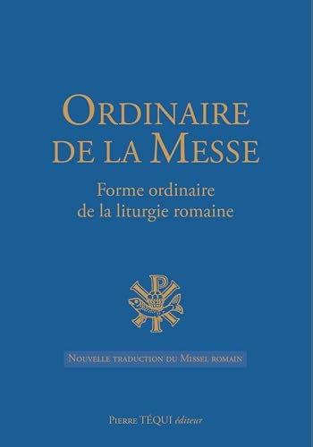 Ordinaire de la Messe: Forme ordinaire de la liturgie romaine