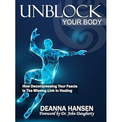 Unblock Your Body: How Decompressing Your Fascia is the Missing Link in Healing