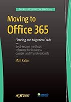 Moving to Office 365: Planning and Migration Guide 1484211987 Book Cover