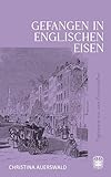 Cover zum Buch Gefangen in Englischen Eisen