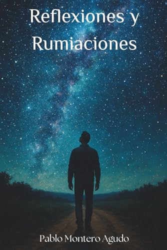 Reflexiones y Rumiaciones: Un paseo por las ideas esenciales de la filosofía