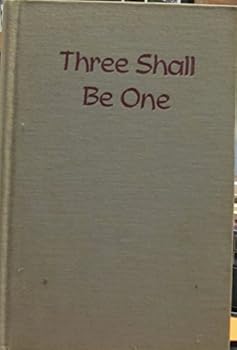 Three Shall Be One