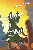 Ahool to Zilant: A Cute Cryptid Compendium 1072562618 Book Cover