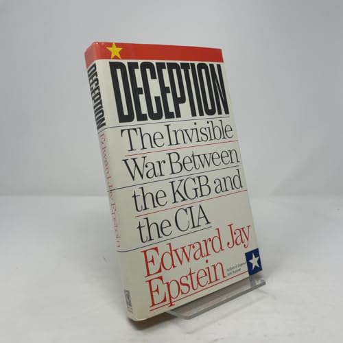 Deception: The Invisible War Between the KGB and the CIA