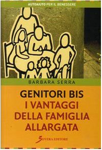 Genitori bis. I vantaggi della famiglia allargata