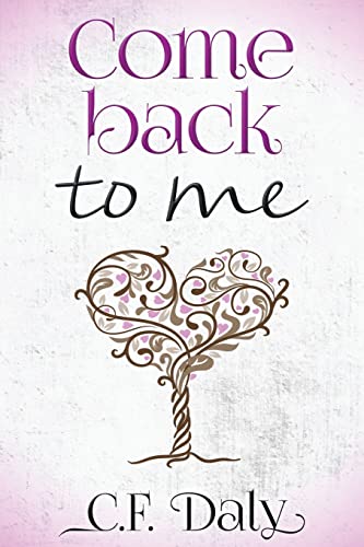 Come Back To Me: Part Two of the 'Be With Me' trilogy