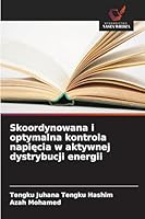 Skoordynowana i optymalna kontrola napiecia w aktywnej dystrybucji energii 6209362532 Book Cover