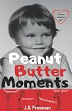 Peanut Butter Moments