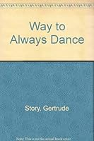 The Way to Always Dance 0920066666 Book Cover