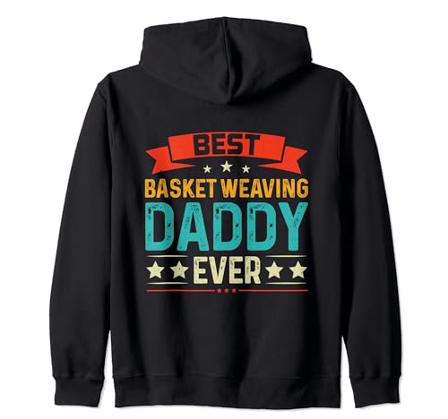 Best Basket Weaving Daddy Ever Basket Makers...
