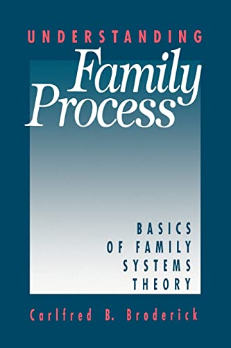 Compare Textbook Prices for Understanding Family Process: Basics of Family Systems Theory 1 Edition ISBN 9780803937789 by Broderick, Carlfred B.