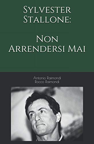 Sylvester Stallone: Non Arrendersi M