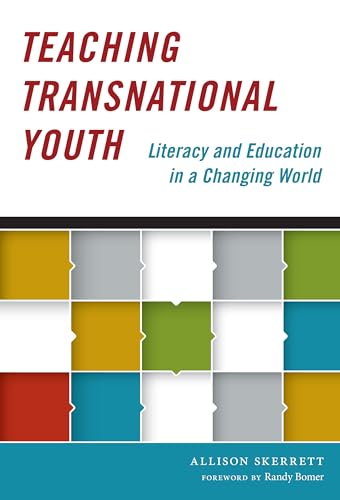 Teaching Transnational Youth―Literacy and Education in a Changing World (Language and Literacy Series)