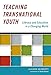 Teaching Transnational Youth -- Literacy and Education in a Changing World (Language and Literacy)