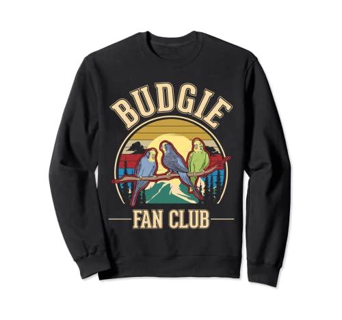Budgie Fan Club Cacatúa Perico Periquito Sudadera