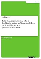 Rasterelektronenmikroskop (REM) Bruchflächenanalyse an Magnesiumdrähten zur Beweisführung von Spannungsrisskorrosion 3668445559 Book Cover