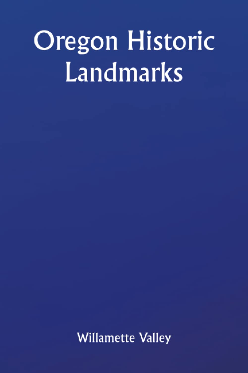 Oregon Historic Landmarks