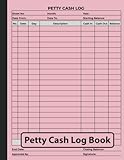 Petty Cash Log Book: Daily Cash Flow Ledger And Financial Record Journal To Monitor Expenses