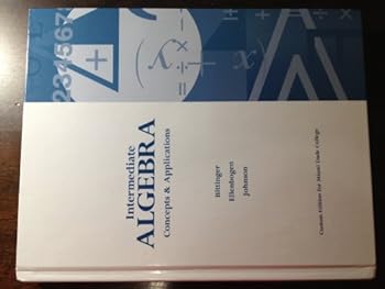 Intermediate Algebra Concepts & Applications (Custom Edition Miami dade college, Custom Edition Miami dade college)