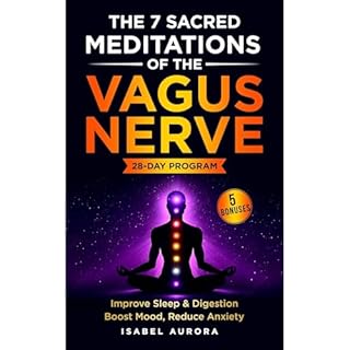 The 7 Sacred Meditations of the Vagus Nerve Audiolibro Por Isabel Aurora arte de portada