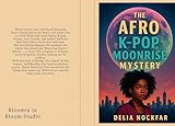  The Afro K-Pop Moonrise Mystery: AfroK-Glow: Nandi in Neon Seoul (English Edition)