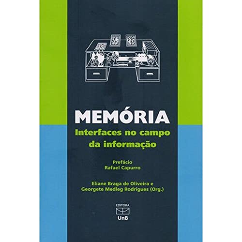 Memória: Interfaces no Campo da Informação
