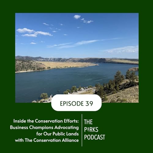Inside the Conservation Efforts: Business Champions for Our Public Lands (Episode 39)