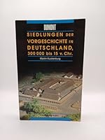 Siedlungen der Vorgeschichte in Deutschland, 300,000 bis 15 v. Chr (DuMont-Taschenbucher) 3770129229 Book Cover