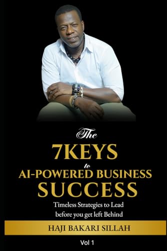 7 Evergreen keys to AI-powered business success: Timeless strategies to