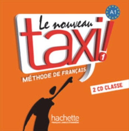 Le Nouveau Taxi ! 1 - CD audio classe (x2): Le Nouveau Taxi ! 1 - CD audio classe (x2) Le Nouveau Taxi ! 1 - CD audio classe (x2): Le Nouveau Taxi ! 1 - CD audio classe (x2)