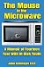 The Mouse in the Microwave