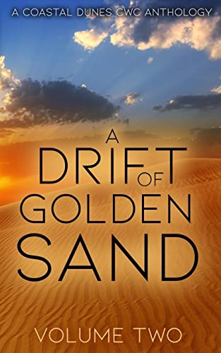 A Drift of Golden Sand: A Coastal Dunes CWC Anthology