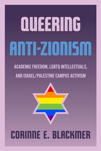 Buy Queering Anti-zionism: Academic Freedom, LGBTQ Intellectuals, and Israel/Palestine Campus Activism — BookShops.in