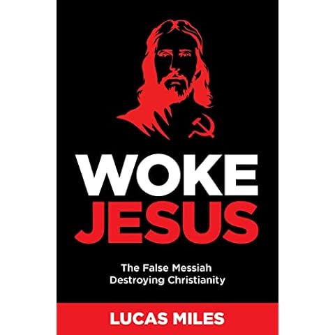 Woke Jesus: The False Messiah Destroying Christianity Cover